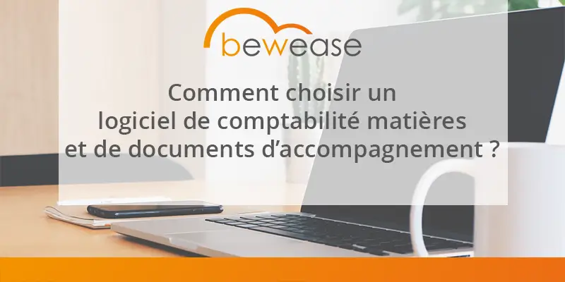 Comment choisir un logiciel de comptabilité matières et de documents d’accompagnement ?