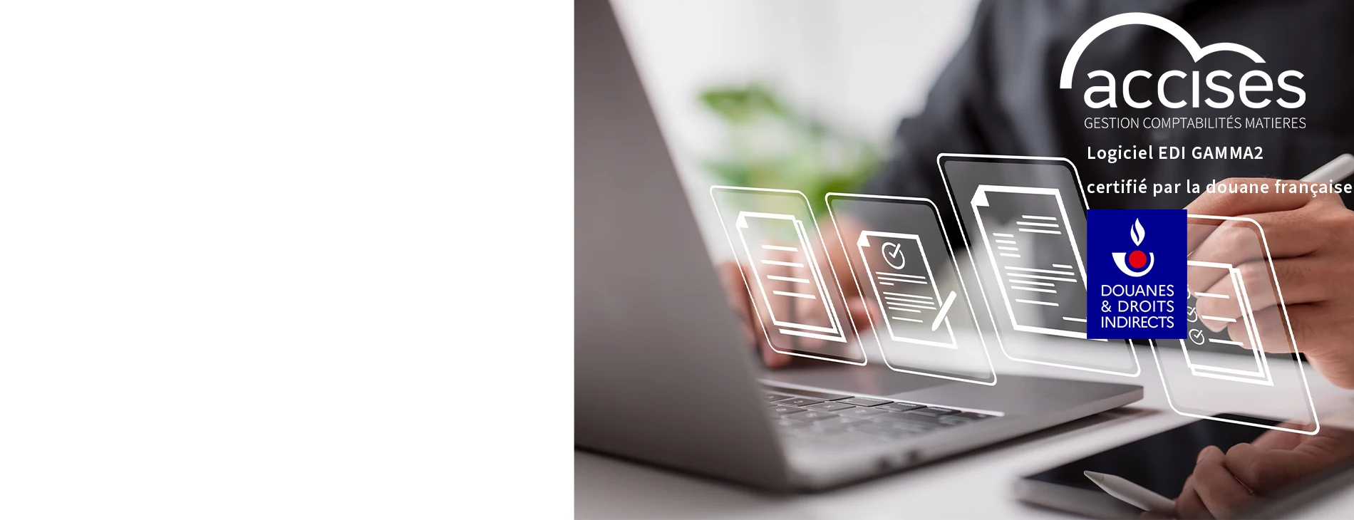 Accises® certifié EDI GAMMA2