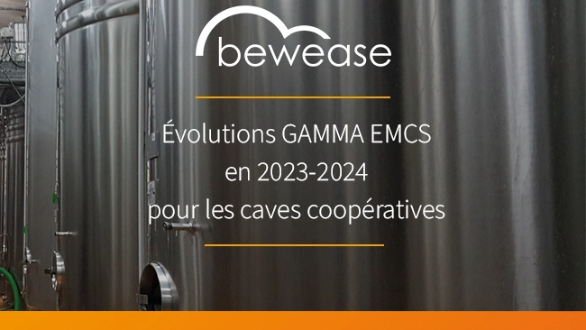 Evolutions GAMMA EMCS en 2023-2024 pour les caves coopératives
