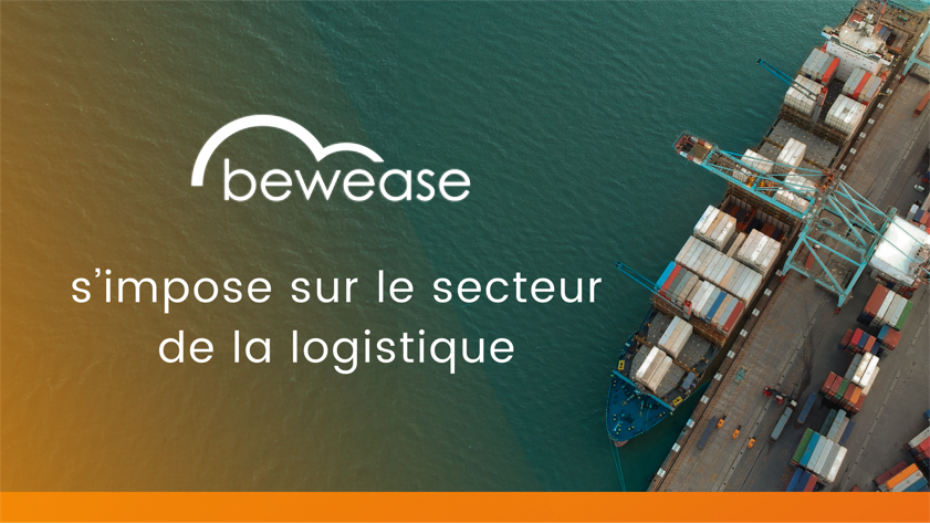 bewease s’impose dans le secteur de la logistique